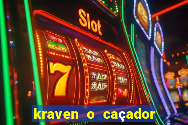 kraven o caçador filme completo dublado